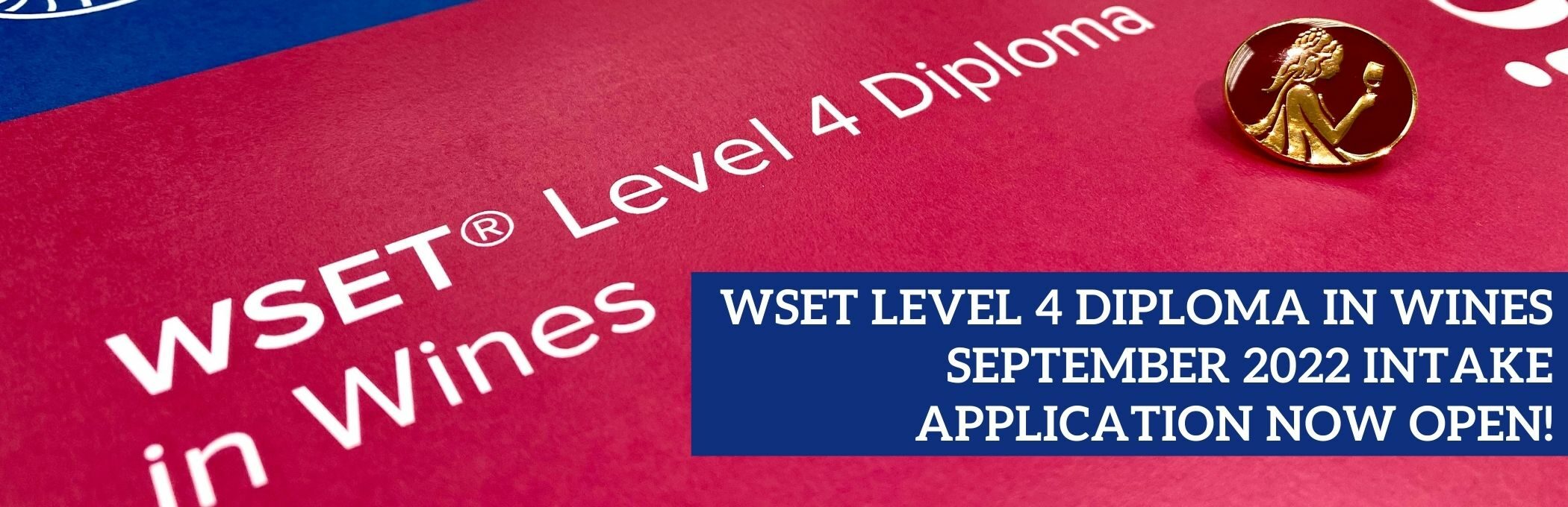 WSET Level 4 Diploma in Wines September 2022 Intake Application Now Open!